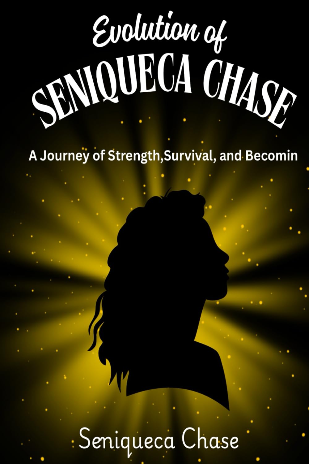 The Evolution of Seniqueca Chase: A journey of Strength, Survival, and Becoming