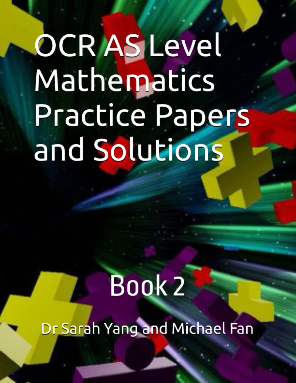 OCR AS Level Mathematics Practice Papers and Solutions: Book 2