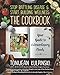 Stop Battling Disease & Start Building Wellness: The Cookbook: Your Guide to Extraordinary Meals
