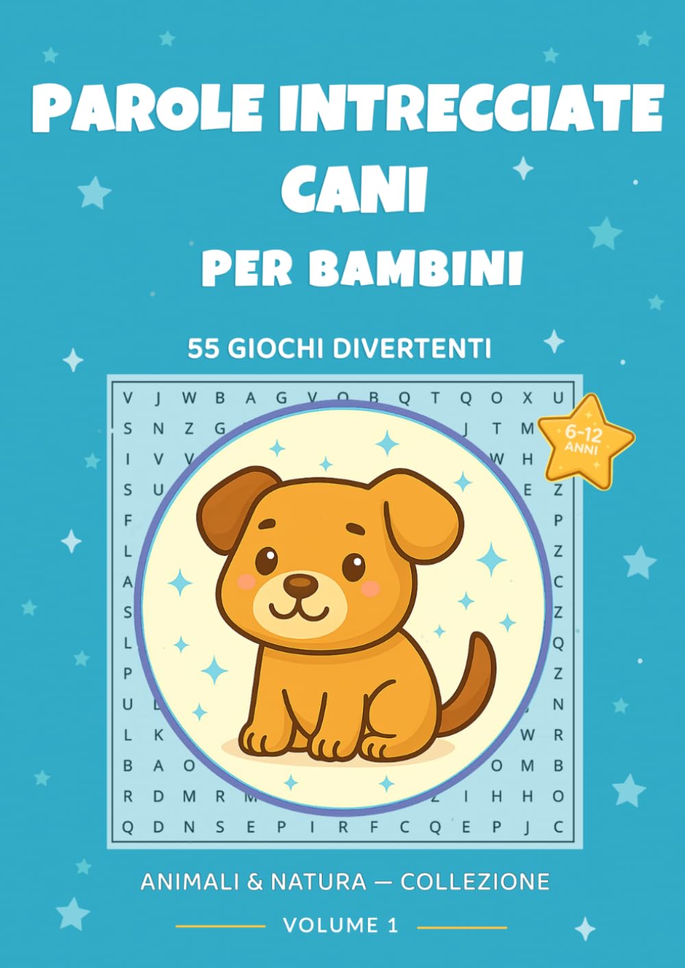 Parole Intrecciate Cani per Bambini: 55 Giochi Divertenti con Razze di Cani: Caratteri grandi | 6–12 anni | Con soluzioni