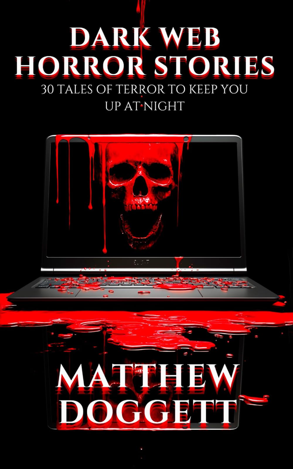 Dark Web Horror Stories: 30 Tales of Terror to Keep You Up At Night (The Devil's Playground | Horror Short Stories)