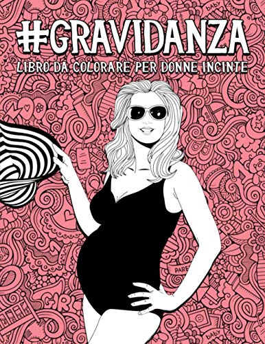 Gravidanza - Libro da colorare per donne incinte