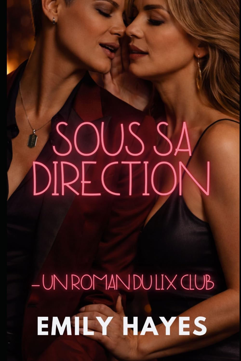 Sous sa direction – Un roman du LIX Club: Une romance lesbienne/sapphique intense entre désir, contrôle et proximité interdite (Les Nuits du LIX Club)