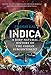 Indica: A Deep Natural History of the Indian Subcontinent [Hardcover] [Nov 15, 2016] Pranay Lal
