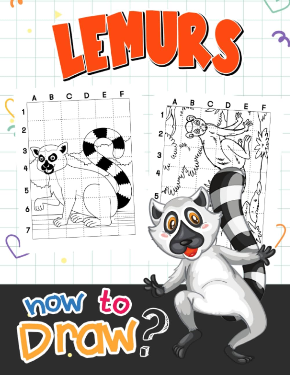 How To Draw Lemurs: 30 Step By Step And Basic Pictures With Guides To Learn To Draw | Gag Gifts | Christmas Gifts | White Elephant Gifts | Stress Relief Gifts