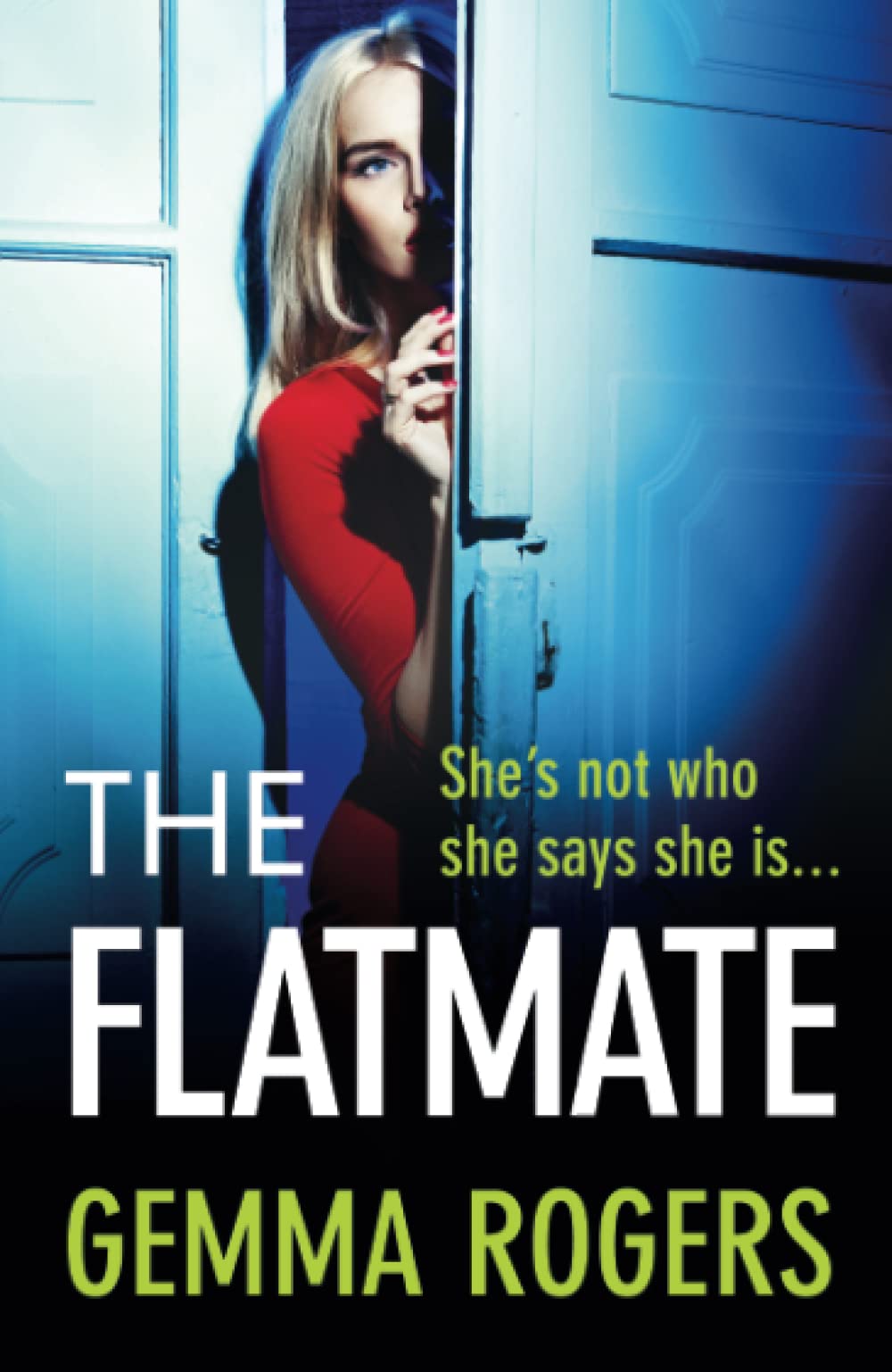 The Flatmate: A completely addictive thriller from Gemma Rogers