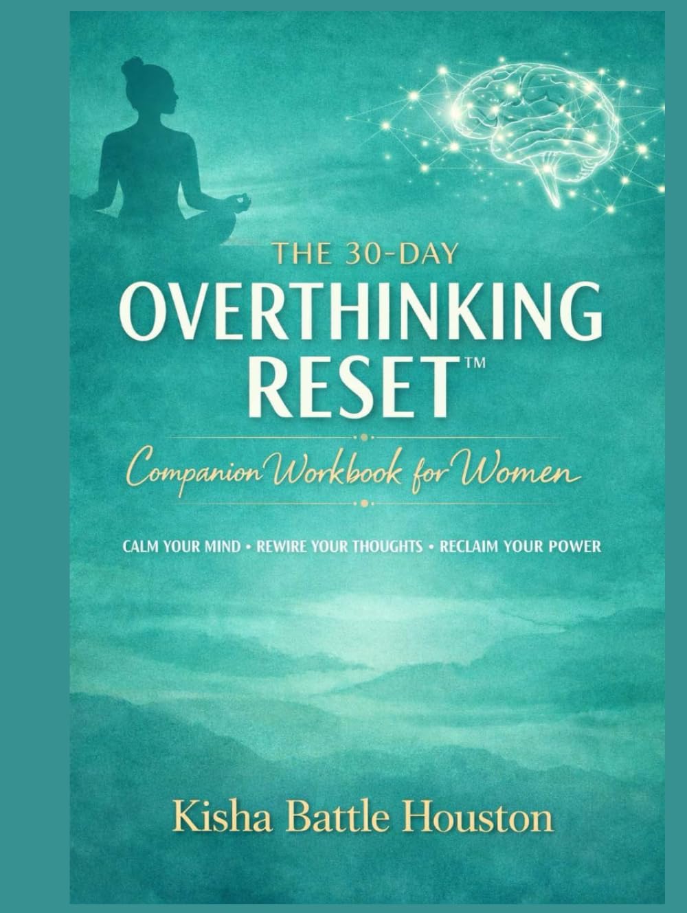 THE 30-DAY OVERTHINKING RESET™ Companion Workbook for Women