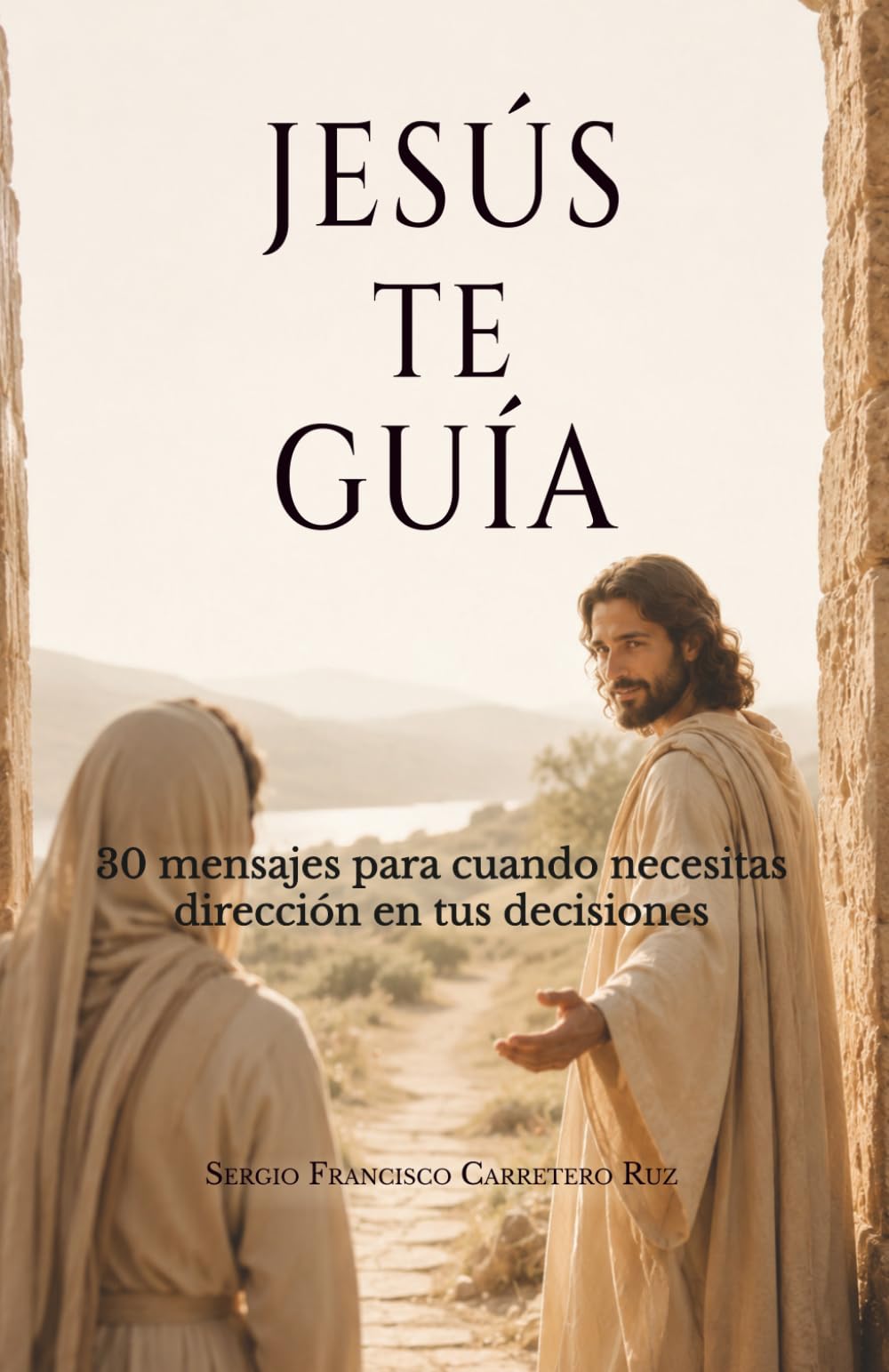 Jesús te guía: 30 mensajes para cuando necesitas dirección en tus decisiones (Jesús te habla)