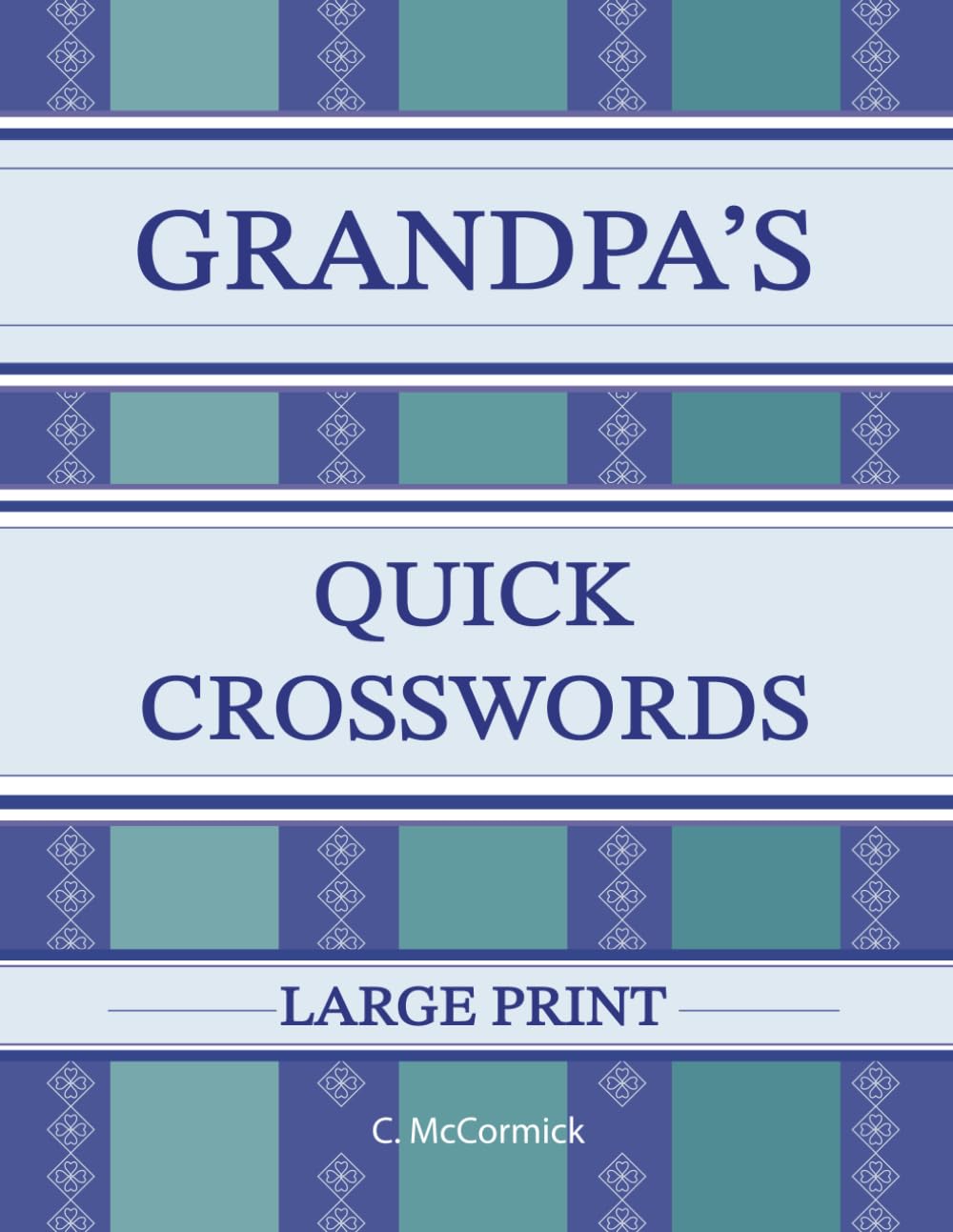 Grandpa's Quick Crosswords Large Print