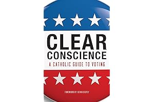 Clear Conscience: A Catholic Guide to Voting in the U.S. Election