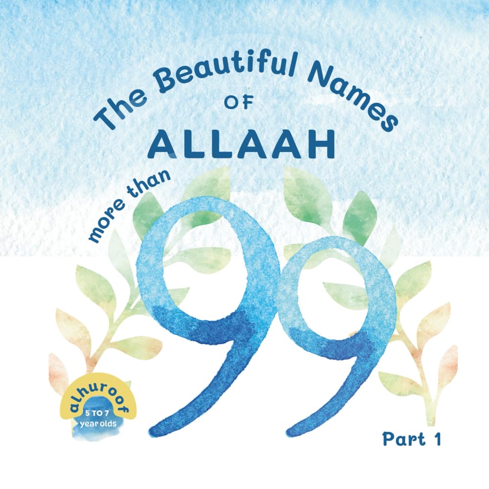 The Beautiful Names of Allaah: My Third Book of Tawheed! (My First Books on Tawheed)