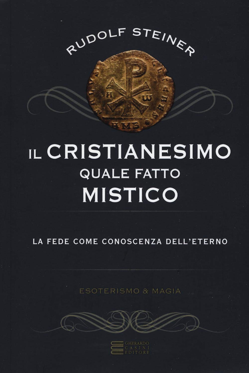Il Cristianesimo Quale Fatto Mistico. La Fede Come Conoscenza Dell'eterno - 4