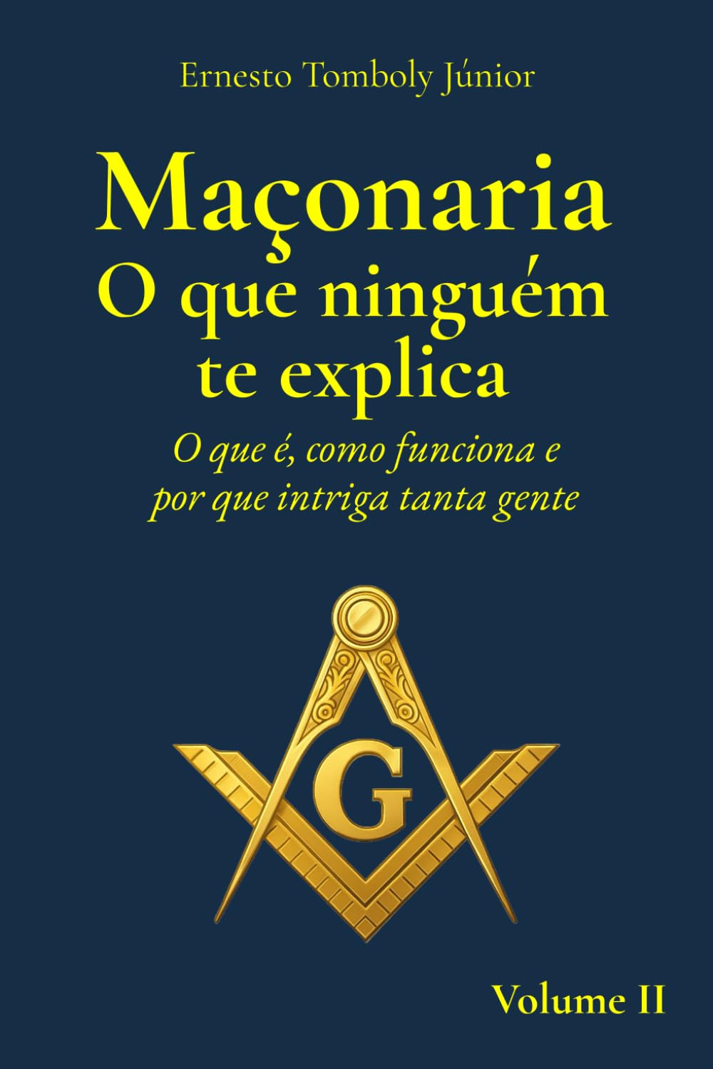 Maçonaria o que ninguém te explica volume 2