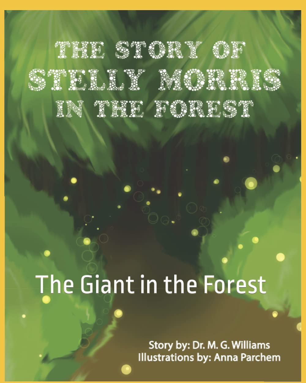 The Story of Stelly Morris in the Forest: The Giant in the Forest