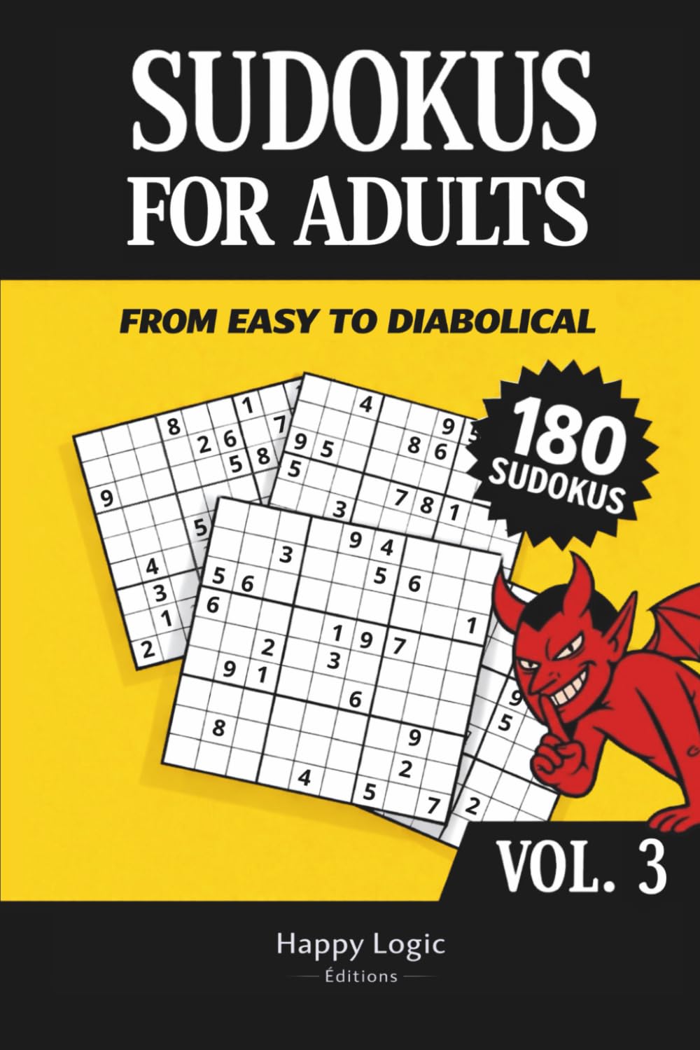Sudokus for adults: From easy to diabolical - vol 3