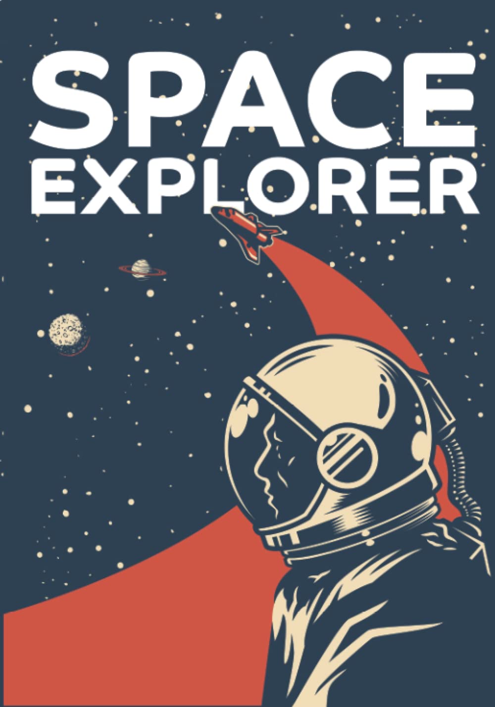Space Explorer: Coloring and Activity Book: An out-of-this-world activity book for adventurers of all ages