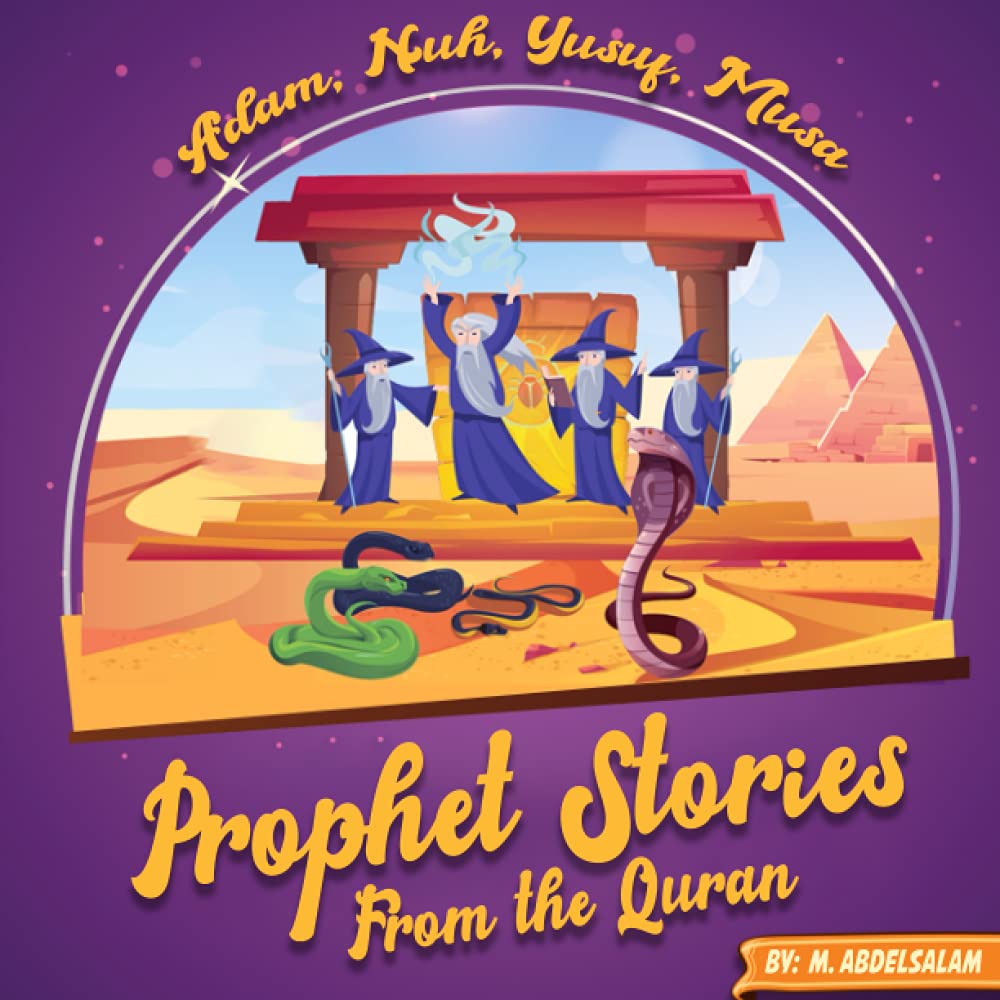 Prophet Stories from the Quran: A Brief Introduction for Children including Prophet Adam, Nuh, Yusuf, and Musa with Mini Activities.
