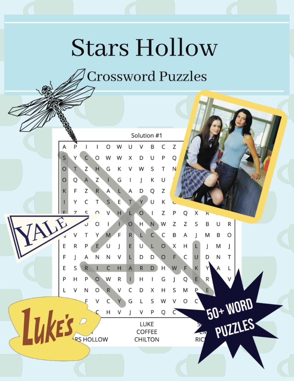 Stars Hollow Crossword Puzzles: Stars Hollow Crossword Puzzles | 50+ Fun & Cozy Word Puzzles for Quick-Witted Fans