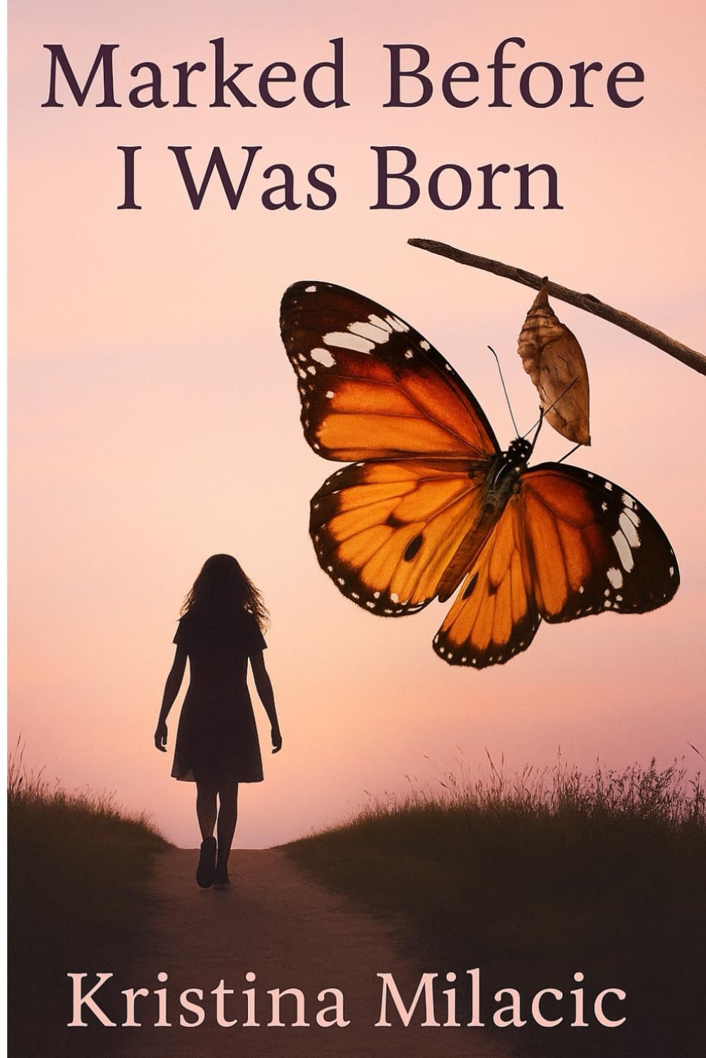 Marked Before I Was Born (The Untold Legacy)