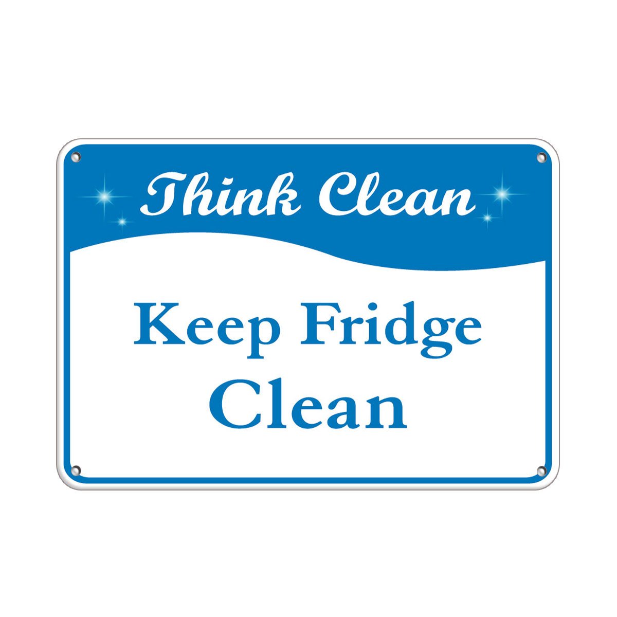 Aluminum Horizontal Metal Sign Multiple Sizes Think Clean Keep Fridge Feature Department Blue Workplace with Border Weatherproof Street Signage, 12x8 Inch