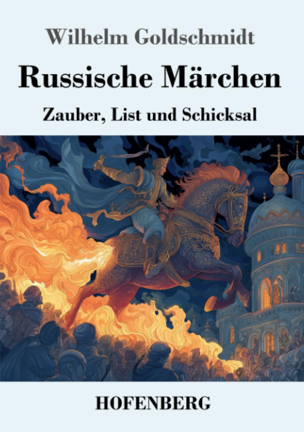 Russische Märchen: Zauber, List und Schicksal