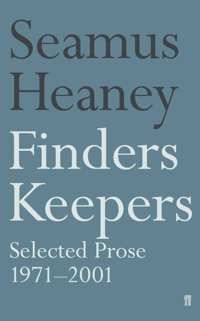 Finders Keepers : Selected Prose 1971 - 2001