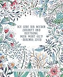 Persönliches Bibelstudien Tagebuch - Ich gebe dir wieder Zukunft und Hoffnung. Mein Wort gilt! (Blumen Rahmen): Journal zur Bibelstudie oder vertieftes Selbststudium von Predigtnotizen