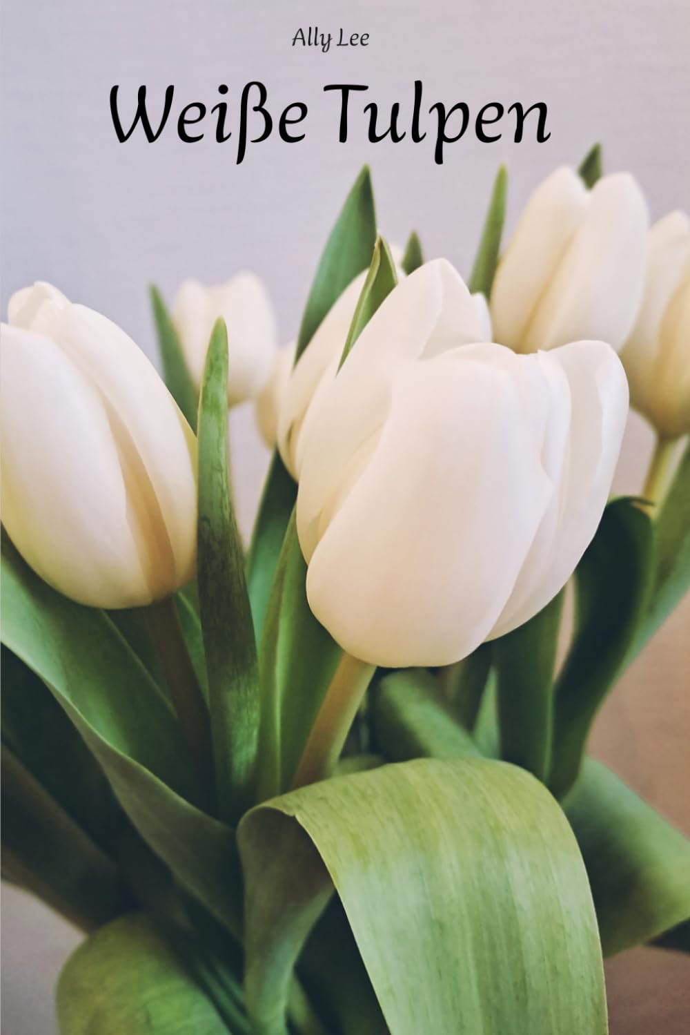 Weiße Tulpen (Sprache der Blumen)