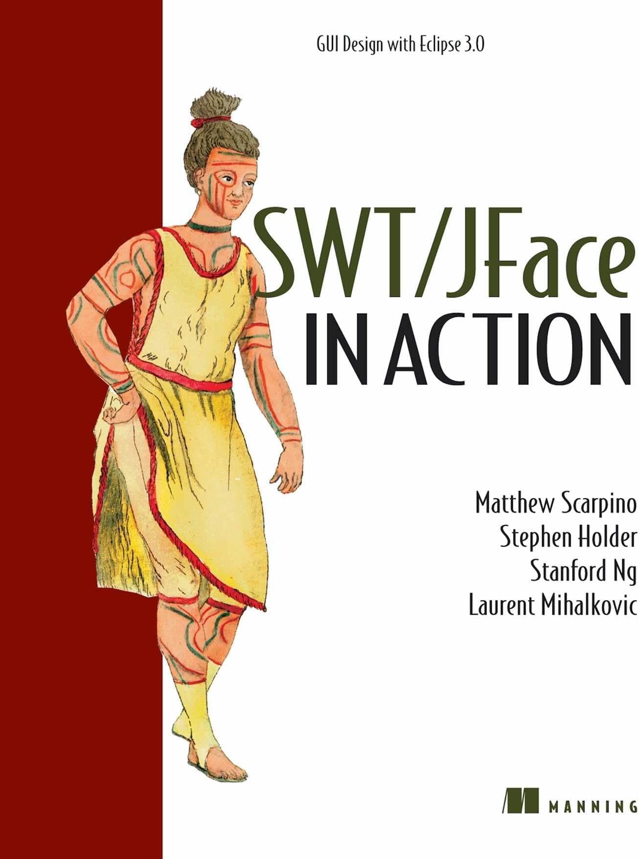 SWT/JFace in Action: GUI Design with Eclipse 3.0