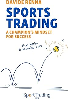 Sports trading: a champion’s mindset for success: From passion to becoming a pro