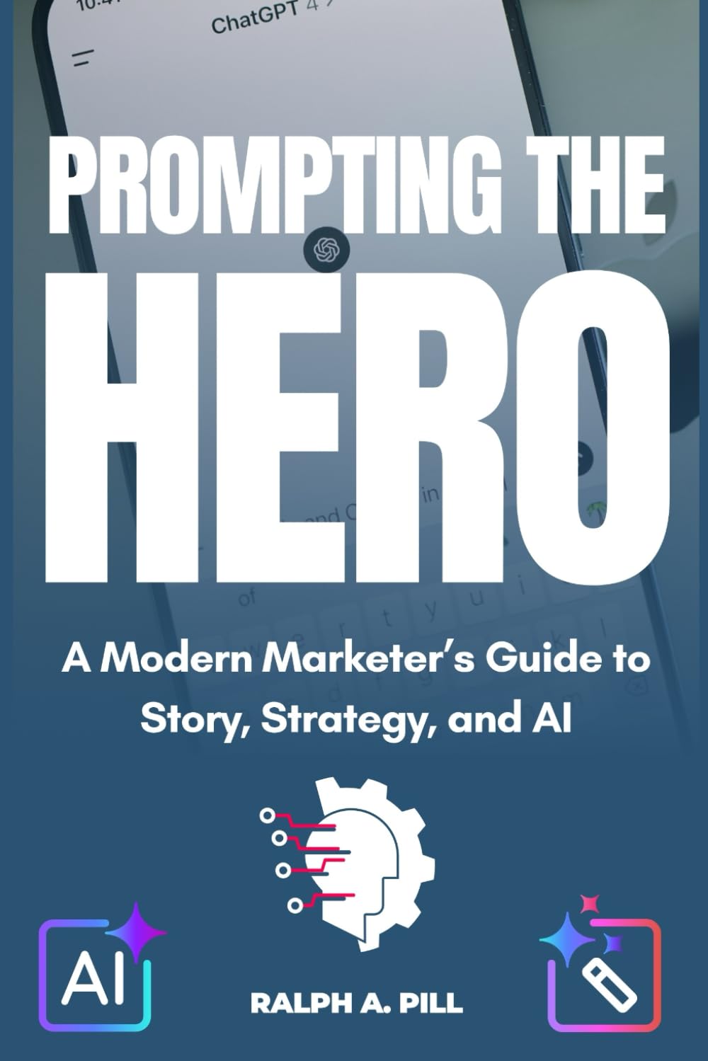 Prompting The Hero: A Modern Marketer’s Guide to Story, Strategy, and AI