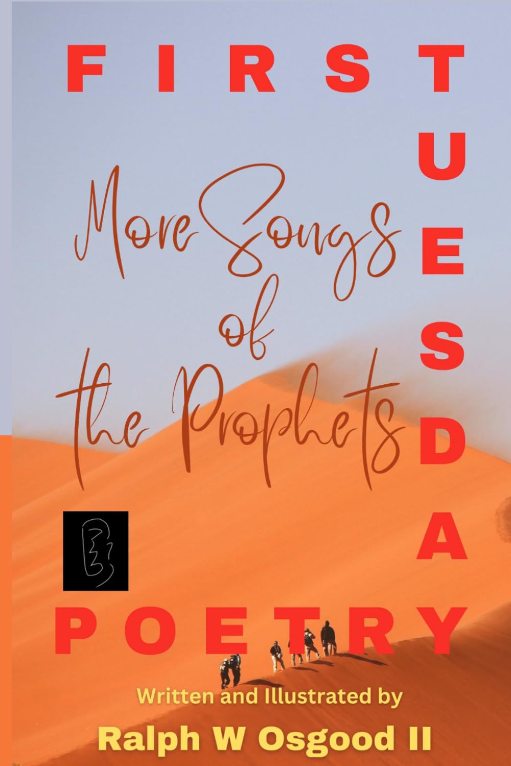 More Songs of the Prophets (First Tuesday Poetry)