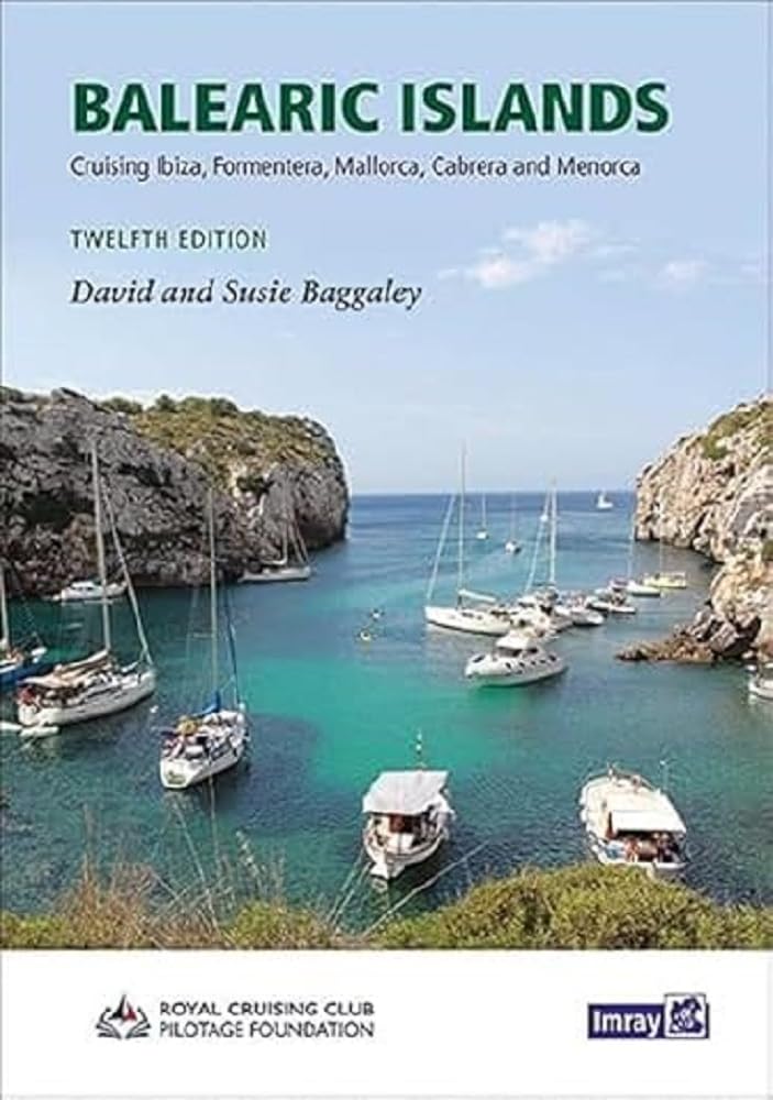 Balearic Islands: Cruising Ibiza, Formentera, Mallorca, Cabrera and Menorca