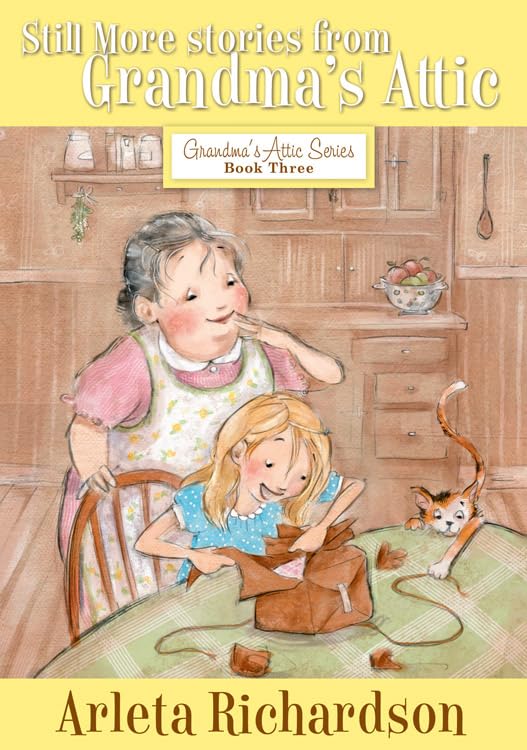 Still More Stories from Grandma's Attic (Volume 3)