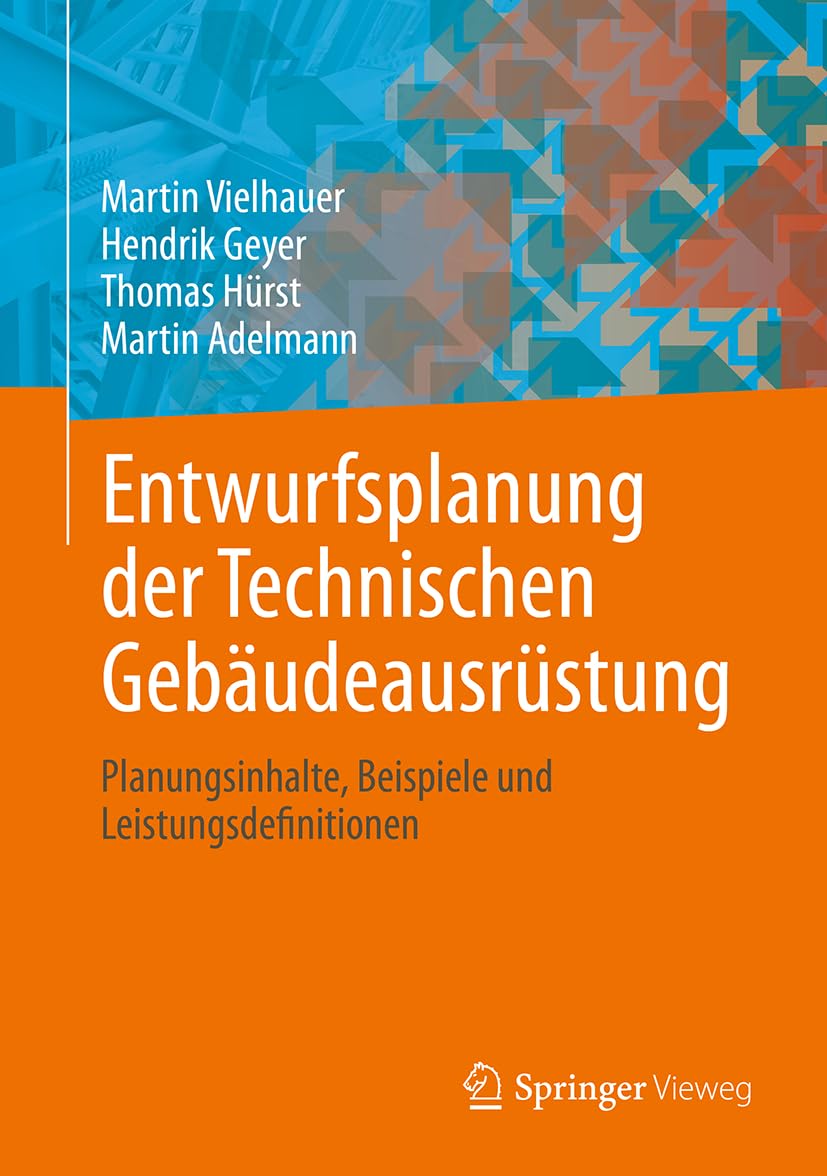 Entwurfsplanung der Technischen Gebäudeausrüstung: Planungsinhalte, Beispiele und Leistungsdefinitionen