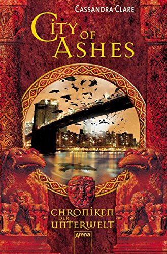 City of Ashes: Chroniken der Unterwelt (2) City of Ashes: Chroniken der Unterwelt (2)