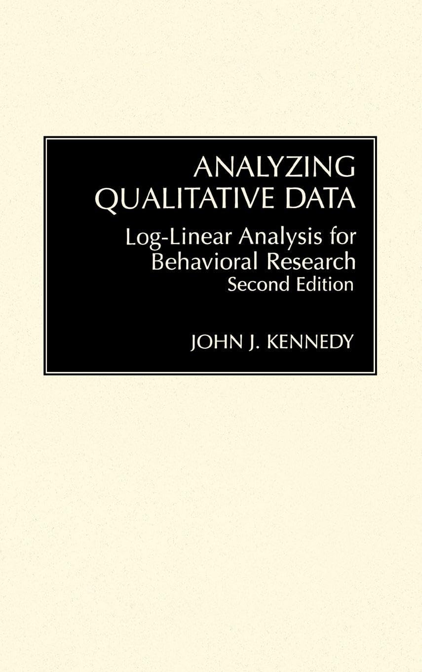 Analyzing Qualitative Data: Log-Linear Analysis for Behavioral Research