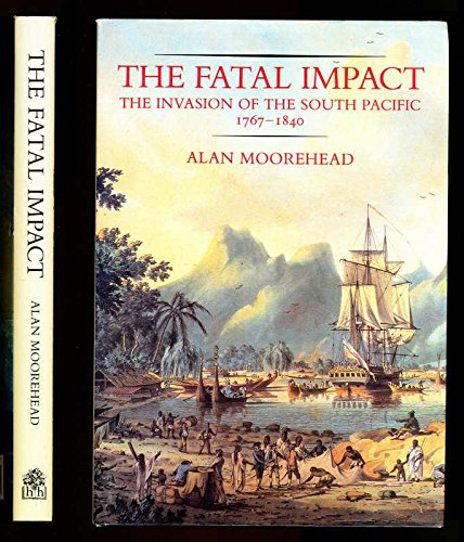 The Fatal Impact: The Invasion Of The South Pac... 0241123461 Book Cover