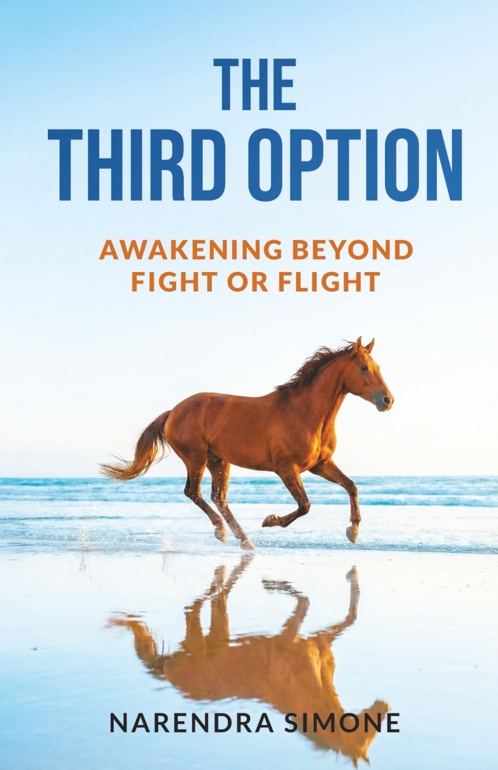 THE THIRD OPTION: AWAKENING BEYOND FIGHT OR FLIGHT