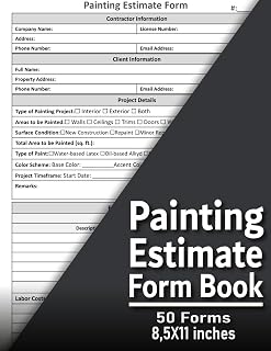 Painting Estimate Form Book: Painting Estimate and Quote Forms | Track Materials, Labor & Job Details | 50 Painter Estimating Sheets | Large 8.5 x 11 Inches