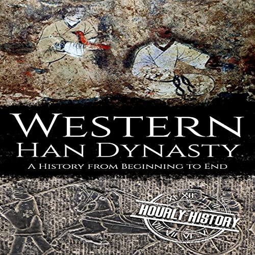 Western Han Dynasty: A History from Beginning to End by Hourly History episode artwork