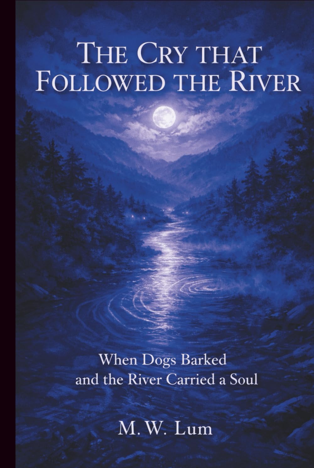 The Cry That Followed the River: When Dogs Barked and the River Carried a Soul