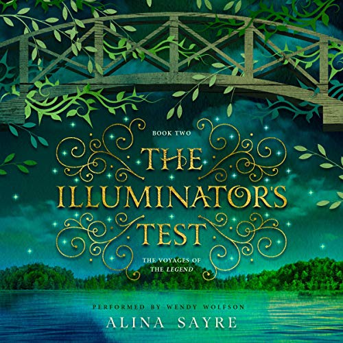 The Illuminator's Test The Voyages of the Legend, Book 2