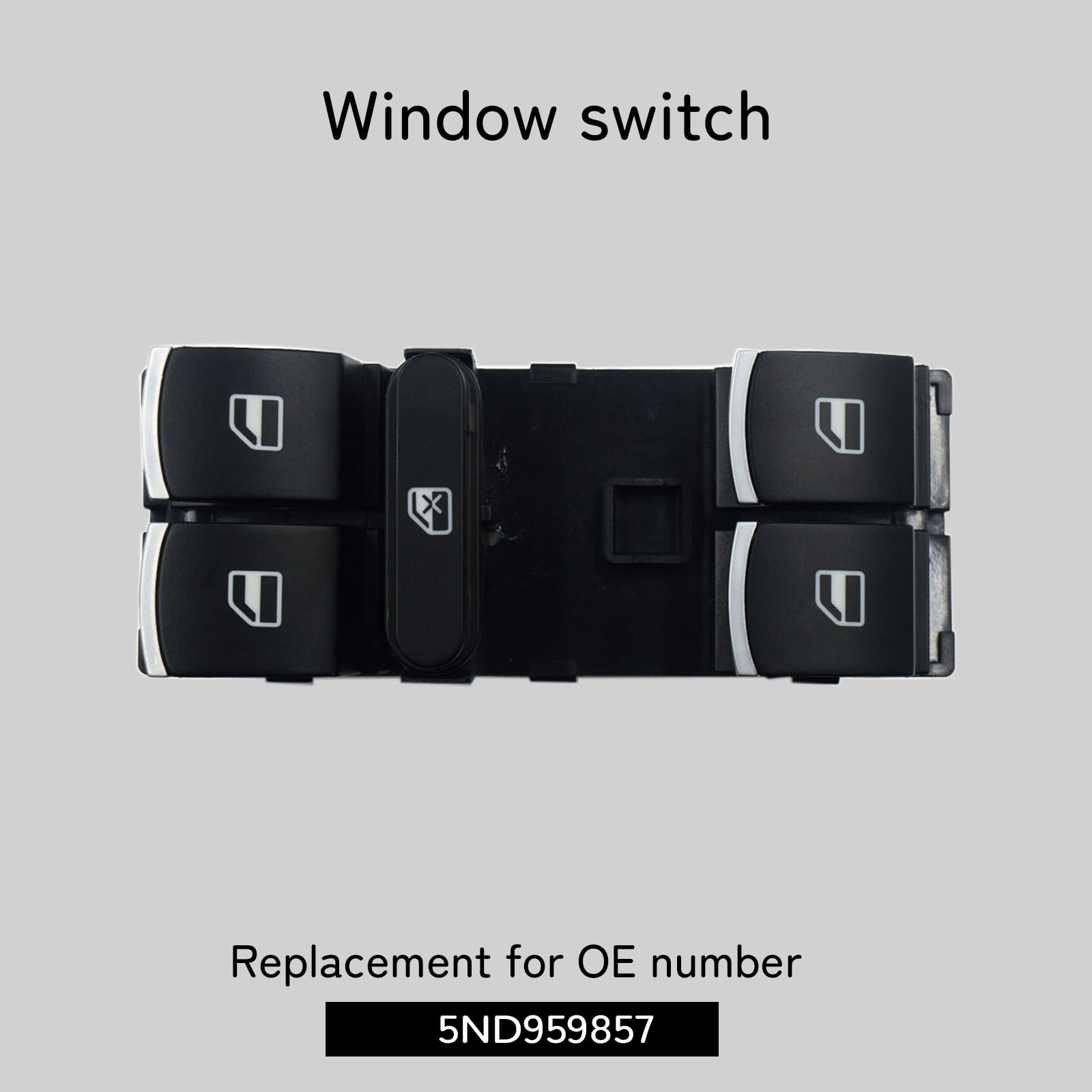 VWWS001 Elektrischer Fensterheberschalter 5ND959857 5K4959857 Geeignet für SE.AT ALTEA, IBIZA V, LEON, TOLEDO; V.W AM.AROK, GOLF, JETTA, Syncro, PASSAT, TIG.UAN, TOU.RAN, CC, Ameo, Polo