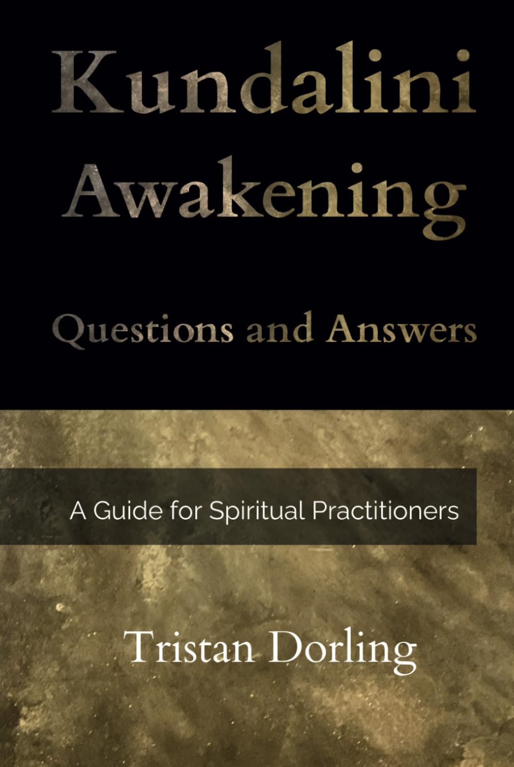 Kundalini Awakening - Questions and Answers: A Guide for Spiritual ...