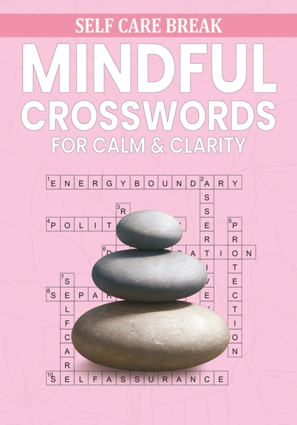 Self Care Break: Mindful Crosswords for Calm & Clarity