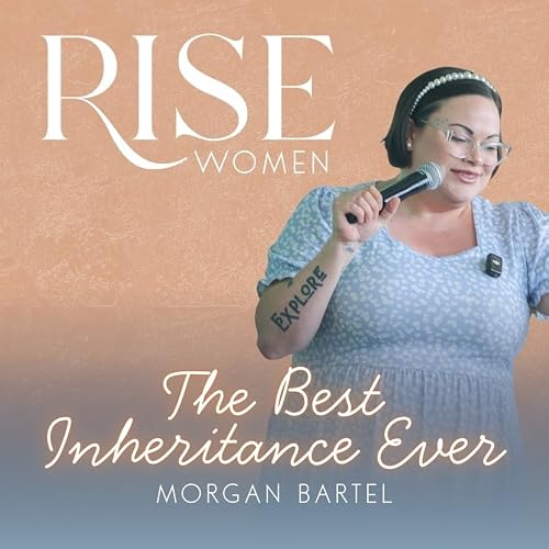 The Best Inheritance Ever &bull; Morgan Bartel