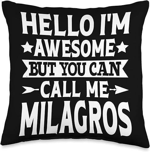 Milagros Gifts Tee Women Girl Name Birthday Gifts Funny Girl Name Hello I'm Awesome Call Me Milagros Throw Pillow, 16x16, Multicolor