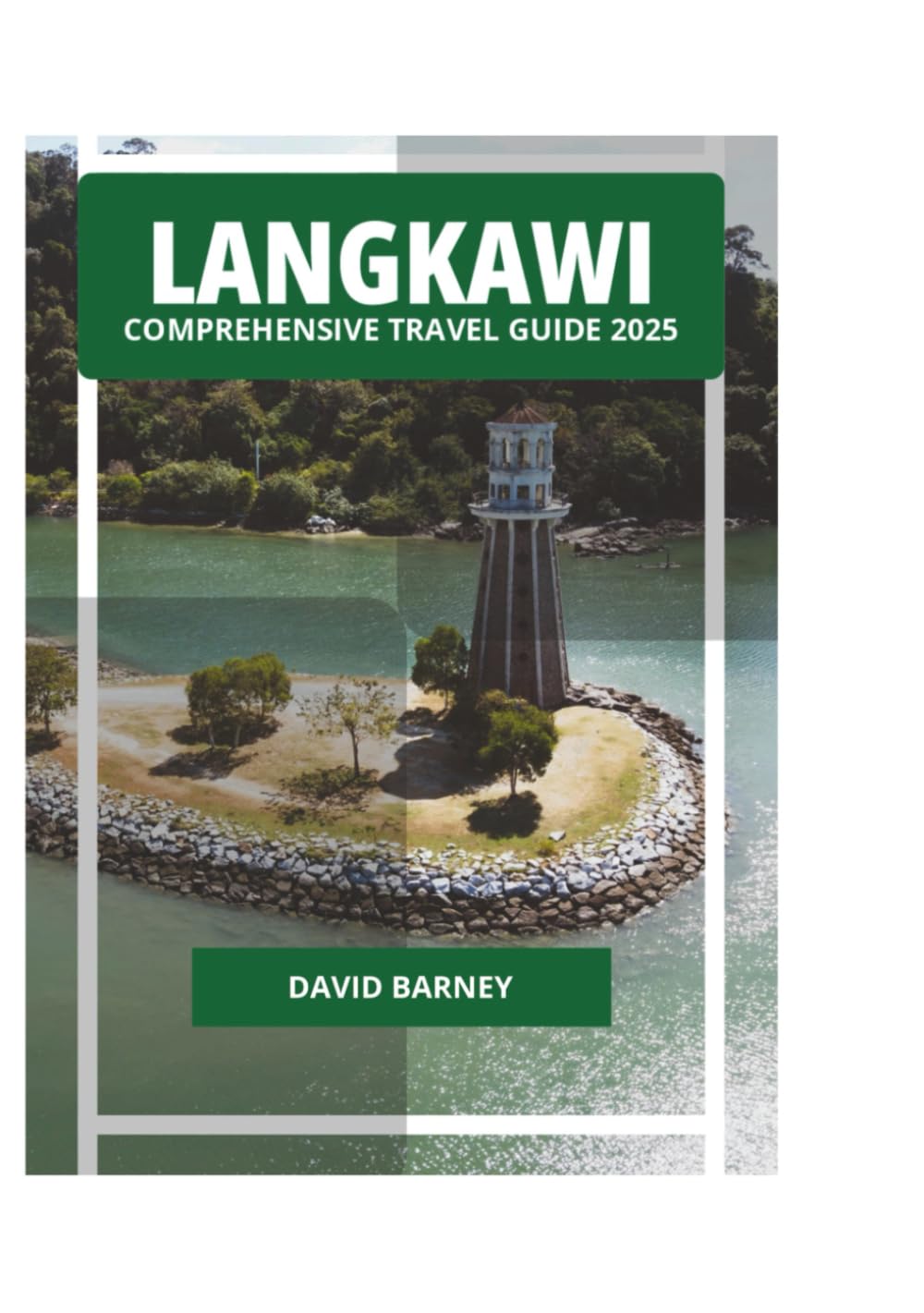 LANGKAWI COMPREHENSIVE TRAVEL GUIDE 2025