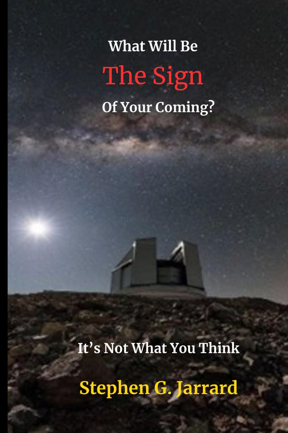 What Will Be The Sign Of Your Coming: It's Not What You Think